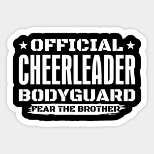 Official Cheerleader Bodyguard Fear The Brother Sticker